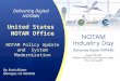 By: Ernie Bilotto Manager, US NOTAMs Delivering Digital NOTAMs United States NOTAM Office NOTAM Policy Update and System Modernization