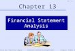 © 2002 Prentice Hall Publishing Company Introduction to Financial Accounting, 8th EditionHorngren, Sundem, and Elliott 13 - 1 Chapter 13 Financial Statement