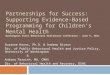 Partnerships for Success: Supporting Evidence-Based Programming for Children’s Mental Health Washington State Behavioral Healthcare Conference – June 9,