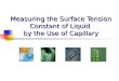 Measuring the Surface Tension Constant of Liquid by the Use of Capillary