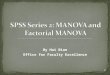 By Hui Bian Office for Faculty Excellence 1. K-group between-subjects MANOVA with SPSS Factorial between-subjects MANOVA with SPSS How to interpret SPSS