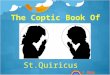 The Coptic Book Of Hours St.Quiricus = Bow down!!
