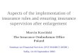 Aspects of the implementation of insurance rules and ensuring insurance supervision after enlargement Marcin Kawiński The Insurance Ombudsman Office Poland