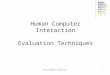 1Human-Computer Interaction Human Computer Interaction Evaluation Techniques