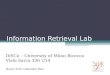 Information Retrieval Lab DiSCo – University of Milan Bicocca Viale Sarca 336 U14 Head: Prof. Gabriella Pasi