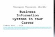 Business Information Systems in Your Career Thossaporn Thossansin. BS.c, MS.c Sumber dari : file