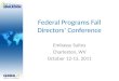 Federal Programs Fall Directors’ Conference Embassy Suites Charleston, WV October 12-13, 2011