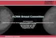 ACRIN Breast Committee Fall Meeting 2010 6688 PHASE II STUDY OF FLUORINE-18 3'-DEOXY-3'-FLUOROTHYMIDINE (F-18-FLT) IN INVASIVE BREAST CANCER Lale Kostakoglu,