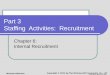 Part 3 Staffing Activities: Recruitment Chapter 6: Internal Recruitment McGraw-Hill/Irwin Copyright © 2012 by The McGraw-Hill Companies, Inc., All Rights