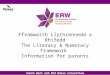 South West and Mid Wales Consortium Fframwaith Llythrennedd a Rhifedd The Literacy & Numeracy Framework Information for parents