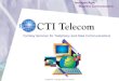 I ntelligent A gile B usiness C ommunications Confidential - Copyright 2002 CTI Telecom Turnkey Services for Telephony and Data Communications