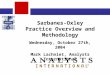 Sarbanes-Oxley Practice Overview and Methodology Wednesday, October 27th, 2004 Mark Lachniet, Analysts International