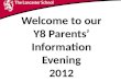 Welcome to our Y8 Parents’ Information Evening 2012