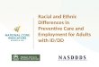 Racial and Ethnic Differences in Preventive Care and Employment for Adults with ID/DD