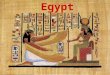 Egypt. Geography Nile River – 4,100 miles long, flows northward Every year in July the river flooded REGULARLY leaving behind rich soil. Forbidden Deserts