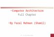 Computer Architecture Full Chapter By Fazal Rehman (Shamil) ITC : By Fazal Rehman(Shamil)1