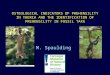 OSTEOLOGICAL INDICATORS OF PREHENSILITY IN THERIA AND THE IDENTIFICATION OF PREHENSILITY IN FOSSIL TAXA M. Spaulding