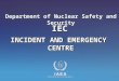 INCIDENT AND EMERGENCY CENTRE Department of Nuclear Safety and Security IECIEC