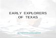 EARLY EXPLORERS OF TEXAS 