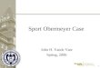 1 1 Sport Obermeyer Case John H. Vande Vate Spring, 2006