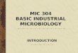 MIC 304 BASIC INDUSTRIAL MICROBIOLOGY INTRODUCTION