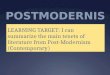 POSTMODERNISM : LEARNING TARGET: I can summarize the main tenets of literature from Post-Modernism (Contemporary)