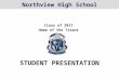 STUDENT PRESENTATION Class of 2017 Home of the Titans Northview High School
