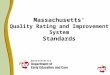 Massachusetts’ Quality Rating and Improvement System Standards