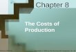The Costs of Production Chapter 8 McGraw-Hill/Irwin Copyright © 2009 by The McGraw-Hill Companies, Inc. All rights reserved