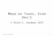 5520_l_21_More_ED-2015 1 More on Taxes, Econ Dev’t © Allen C. Goodman 2015