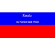 Russia By Avneet and Preet Location Russia is in Asia and Europe It is in the east and northern part of the world Russia is surrounded by lots of countries