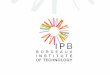 IPB : 8 graduate schools of engineering 5 internal schools and 3 schools under a cooperation agreement Bordeaux Institute of Technology ENSC-IPB Graduate