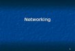 1 Networking. 2 Internet History 1961: Kleinrock - queueing theory shows effectiveness of packet- switching 1961: Kleinrock - queueing theory shows effectiveness