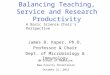 Balancing Teaching, Service and Research Productivity James B. Kaper, Ph.D. Professor & Chair Dept. of Microbiology & Immunology UM School of Medicine