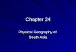 Chapter 24 Physical Geography of South Asia. Landforms and Resources Sir Edmund Hillary and Tenzing Norgay were the first to summit Everest in 1953. Mountains