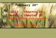 February 28 th QUIZ – Chapter 23 Notes – chapter 23 February 28 th QUIZ – Chapter 23 Notes – chapter 23 Roots, Stems, and Leaves HW: Plant book