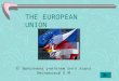 THE EUROPEAN UNION  Выполнена учителем англ.языка Лесниковой Е.М