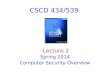 CSCD 434/539 Lecture 2 Spring 2014 Computer Security Overview