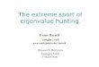 The extreme sport of eigenvalue hunting. Evans Harrell Georgia Tech harrell Research Horizons Georgia Tech 1 March 2006