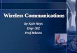 Wireless Communications By Kyle Heys Engr 302 Prof Ribeiro