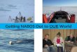 Getting NABOS Out to OUR World. OUTREACH: Before the Expedition Contact Teachers to “follow” expedition on social media Distribute news via Museum/Smithsonian