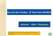You are the Creator of Your Own Destiny Interview - Skills - Preparation Sri Sathya Sai Seva Organizations – Andhra Pradesh