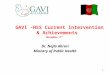 GAVI –HSS Current Intervention & Achievements November 2 nd Dr. Najla Ahrari Ministry of Public Health 1