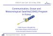 Meteorological Research Institute May. 2004 1 Communication, Ocean and Meteorological Satellite(COMS) Program in Korea COMS Program Office(METRI), Korea