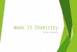 Week 13 Chemistry Nuclear Chemistry. Warm Up: 4 Minutes Write the Learning Target You should be working SILENTLY Stay in your own seat