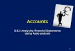 Accounts 5.5.1 Analysing Financial Statements Using Ratio analysis 1