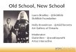 1 Old School, New School Laura Bradley - @SickKids SickKids Foundation Holly Knowlman - @AGOToronto Art Gallery of Ontario Moderator: Claire Kerr - @snotforprofit