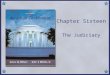 Chapter Sixteen The Judiciary. Organization Copyright © Houghton Mifflin Company. All rights reserved.16 | 2