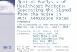 1 Spatial Analysis of Healthcare Markets: Separating the Signal from the Noise in ACSC Admission Rates P.O. Box 12194 · 3040 Cornwallis Road · Research