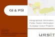 GI & PSI Geographical Information Public Sector Information European Union Projects Ulrich Boes URSIT Ltd. Association for Geospatial Information in South-East